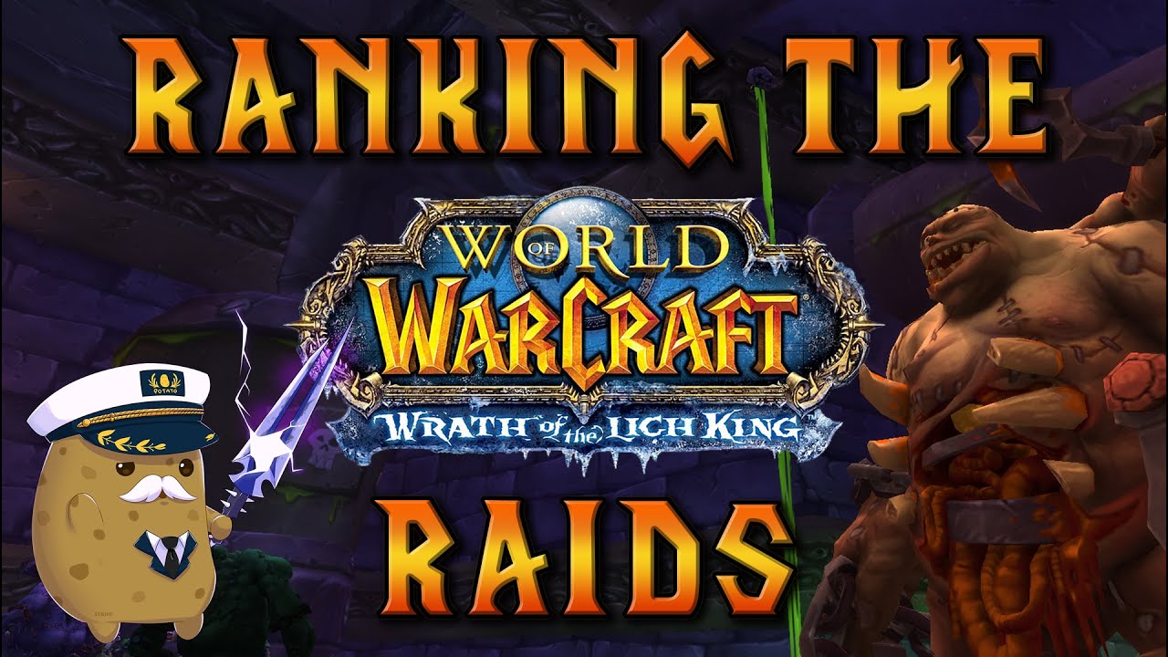 Ranking the Wrath of the Lich King Raids