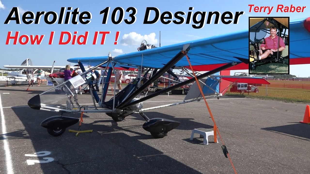AirVenture Oshkosh 2022 - Aerolite 103 Designer Terry Raber Celebrates 25th Anniversary