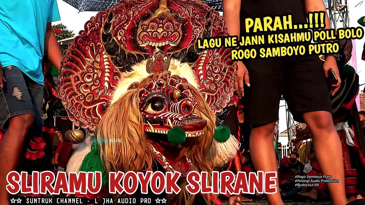 LAGU JARANAN SLIRAMU KOYOK SLIRANE X RAISO DADI SIJI TERBARU ROGO SAMBOYO PUTRO