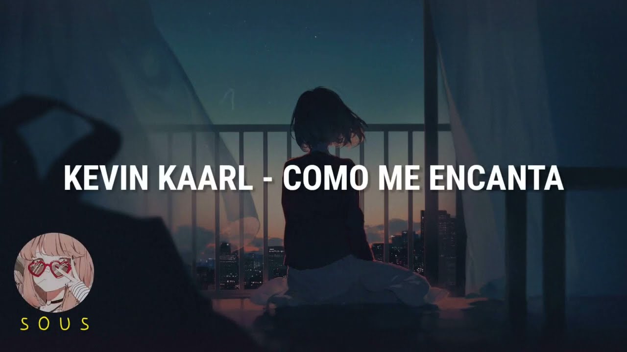 TE HE VISTO ACOSTADO GRITANDO EN SILENCIO Kevin Kaarl - Como me encanta [ Lycris ]