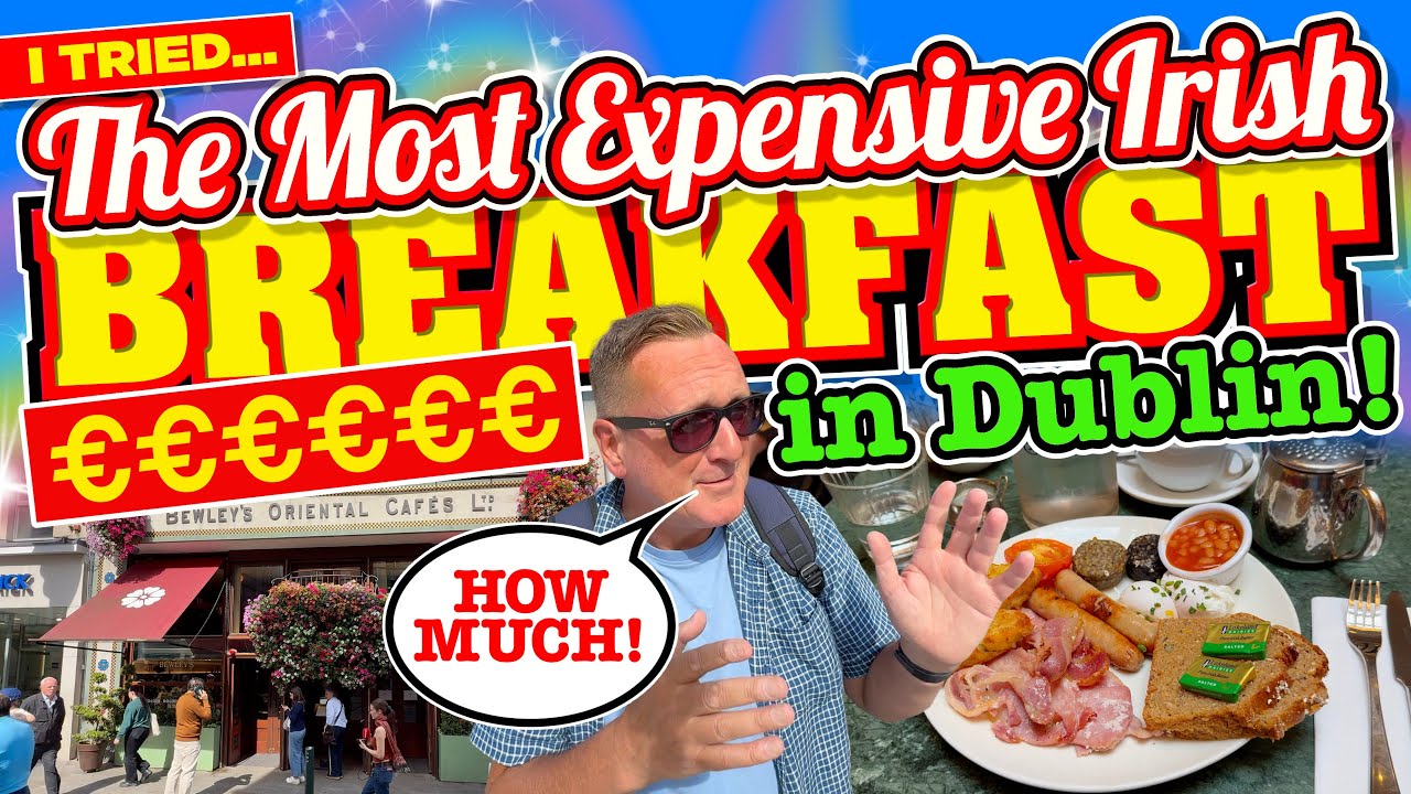 I tried The MOST EXPENSIVE IRISH BREAKFAST in DUBLIN, but was it THE BEST?