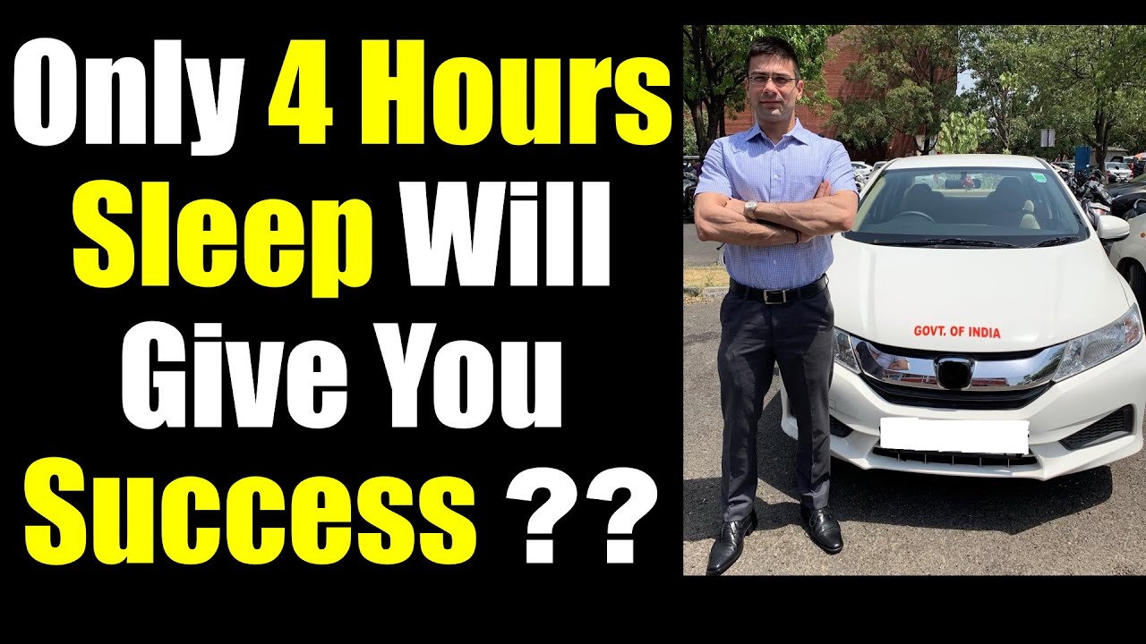 Only 4 Hours Sleep Will Give You Success ??