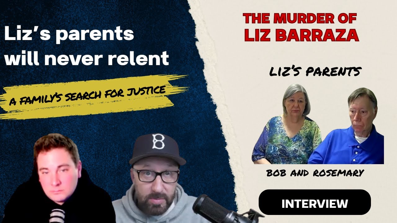 The Unsolved Murder of Liz Barraza - An Interview With Her Parents, Bob and Rosemary Nuelle
