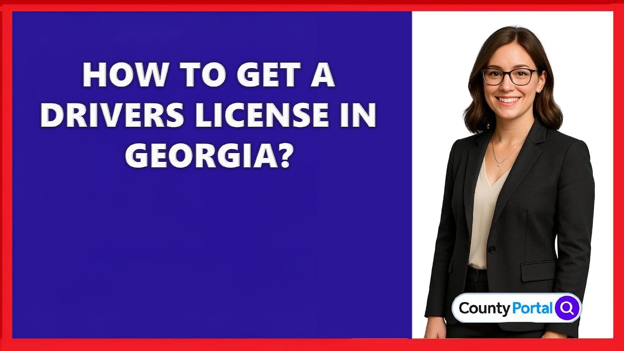 How To Get A Drivers License In Georgia?