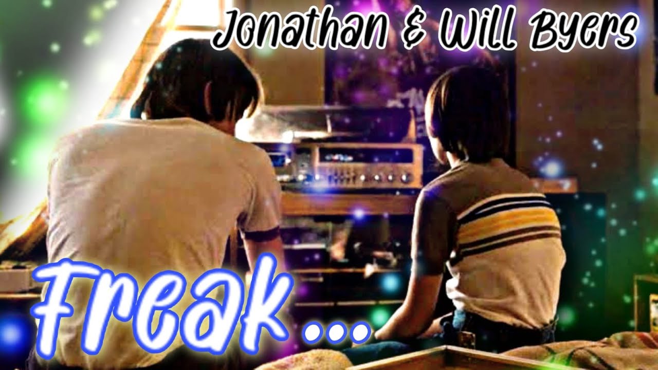 Freak... ~ Jonathan & Will Byers (Stranger Things)