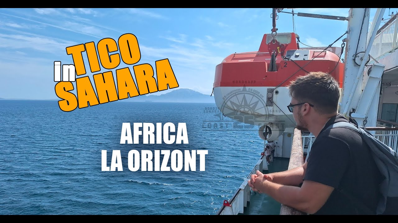 Ep.3 - Africa la ORIZONT - PREMIERA- Tico in desertul SAHARA - COAST 25 COAST