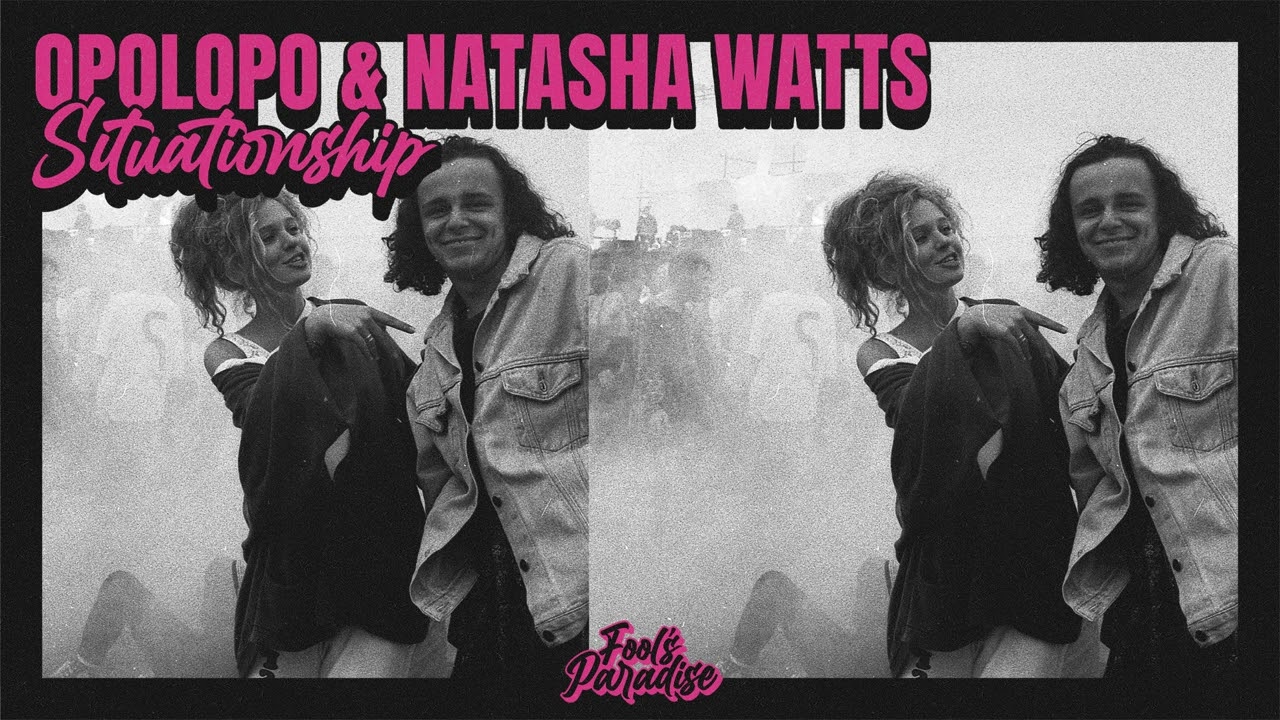 Opolopo & Natasha Watts - Situationship