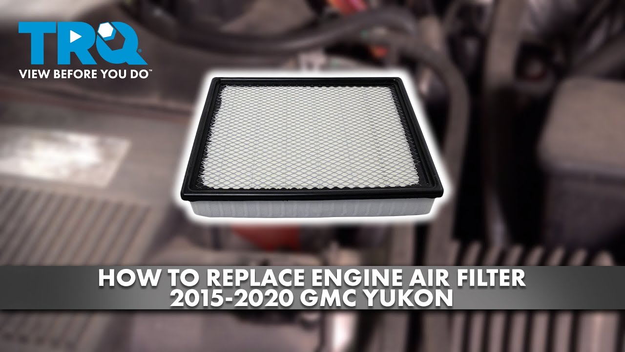 How to Replace Engine Air Filter 2015-2020 GMC Yukon