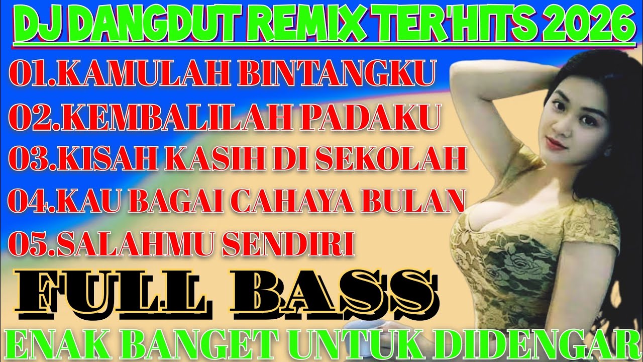 DJ FULL BASS DANGDUT REMIX TER'HITS 2026.