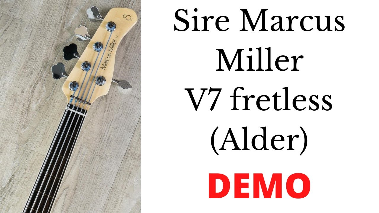 Sire Marcus Miller V7 Fretless (alder). Demo. No talk!