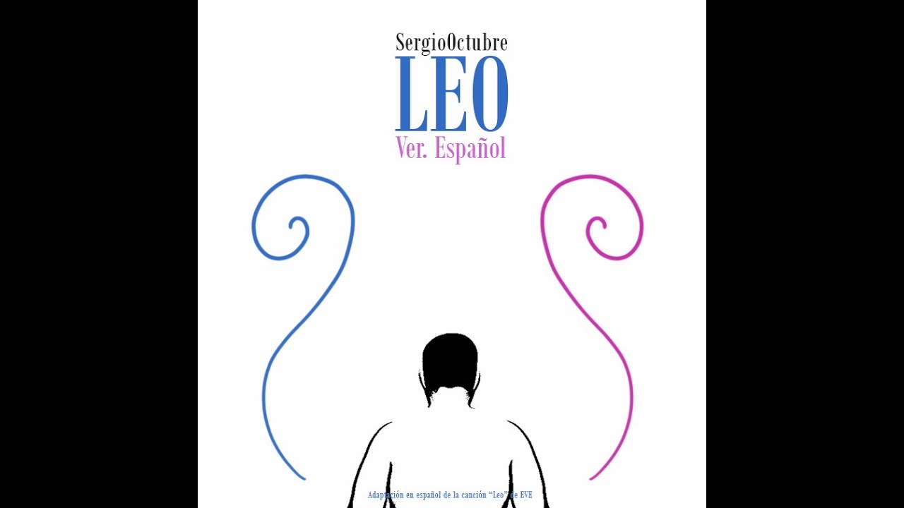 [Lyric Video] SergioOctubre - LEO (LEO - Eve // Spanish ver.)