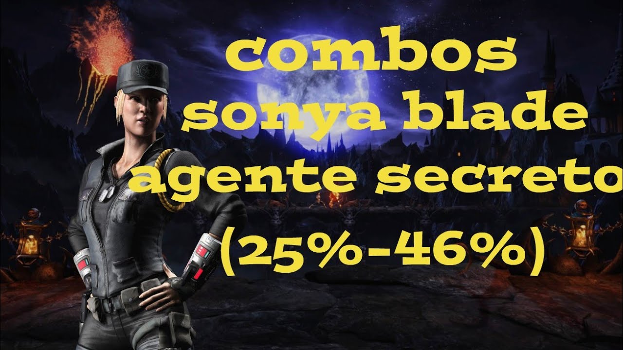 Combos tutorial de sonya blade (25%-46%) variante agente secreto (leer la descripcion)