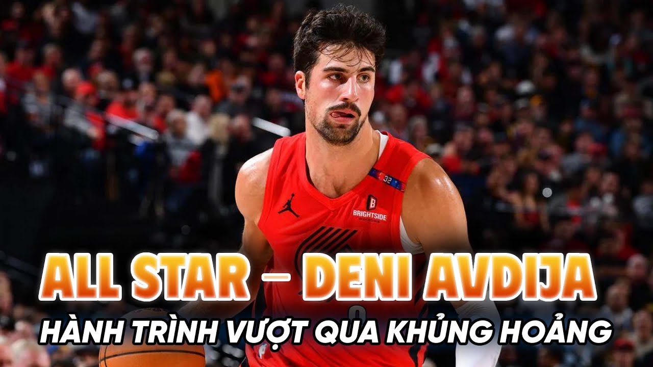 All Star đầu tiên của Israel - Deni Avdija và hành trình vượt qua khủng hoảng niềm tin