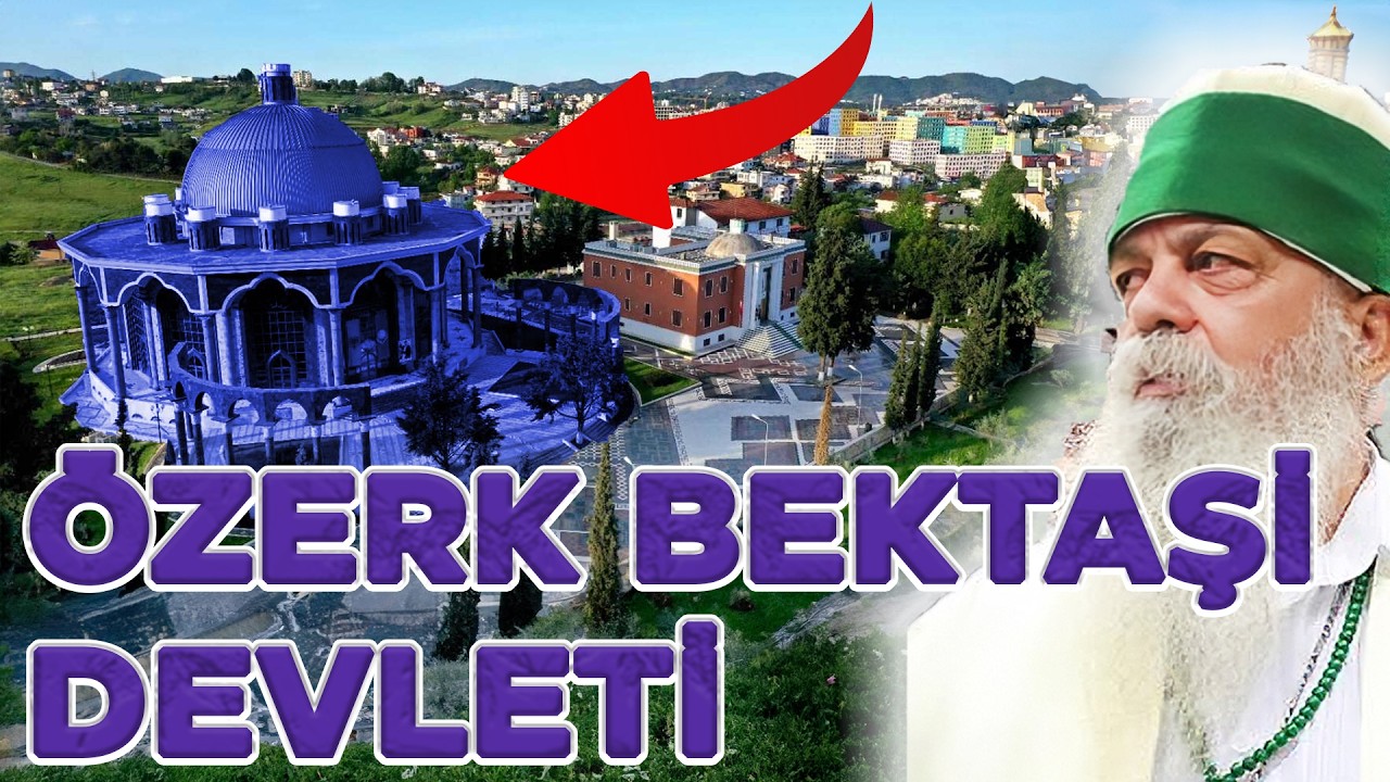 Dünyanın En Küçük Devleti Tiran'da Kuruluyor. Bektaşi Vatikanı  | Arnavutluk