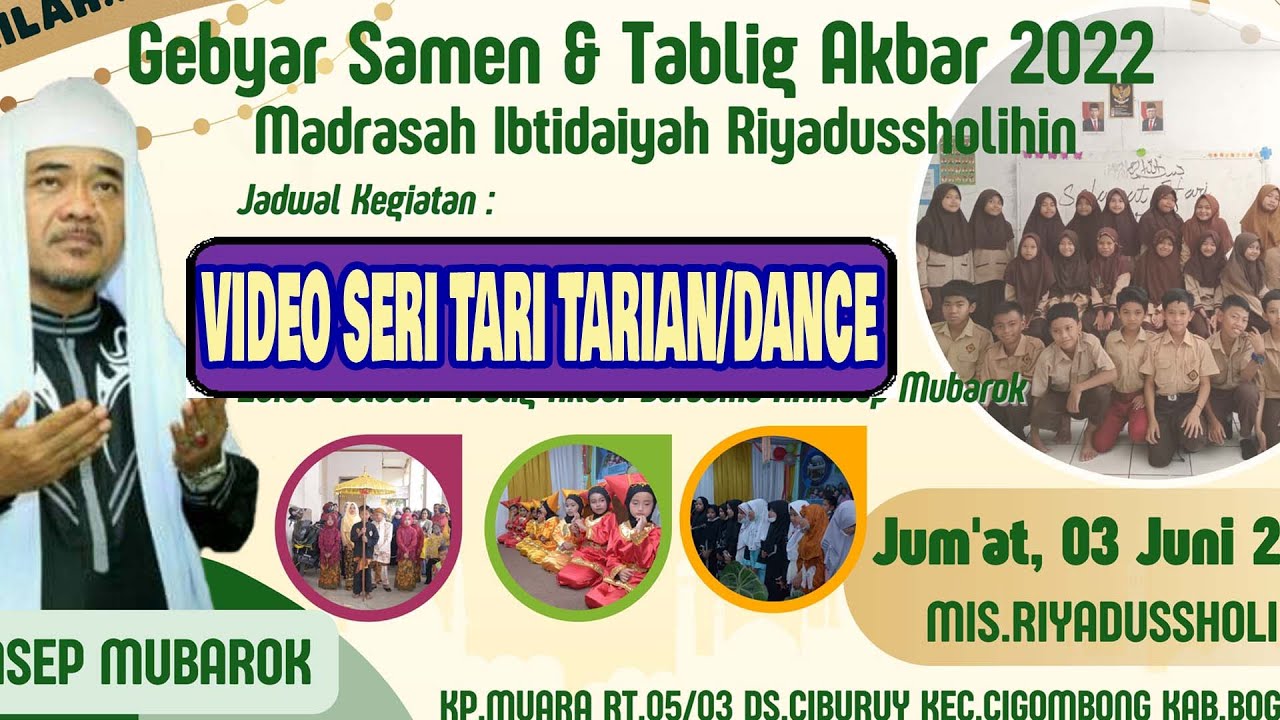 GEBYAR SAMEN & TABLIG AKBAR 2022 MADRASAH IBTIDAIYAH RIYADUSSHOLIHIN ( SERI TARIAN DAN DANCE)