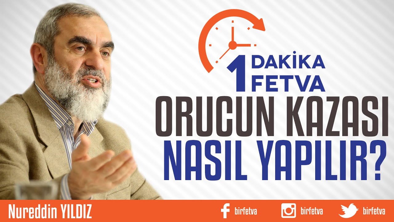 Orucun Kazası Nasıl Yapılır? - Nureddin YILDIZ