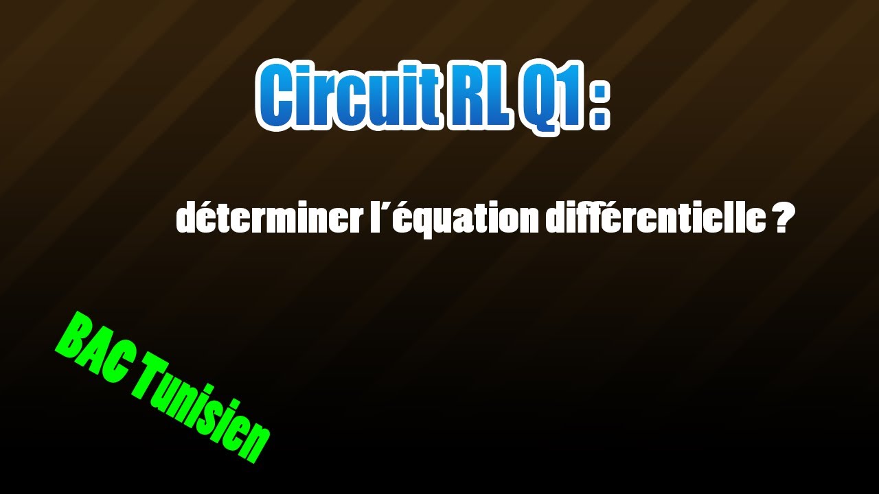 01_RL déterminer l'équation différentielle ?
