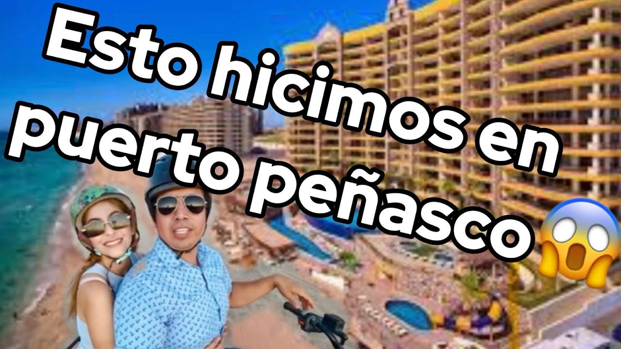 PUERTO PEÑASCO: El Paraíso Sonorense Que Tienes Que Conocer 😍🌊