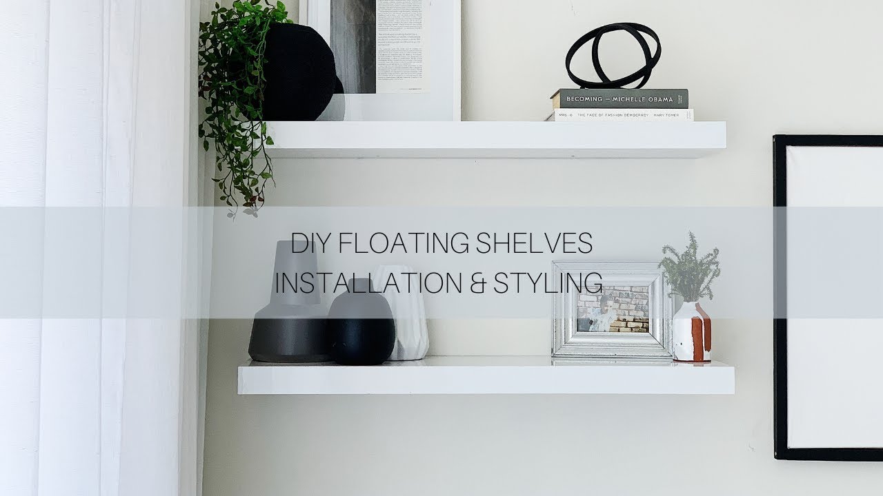 DIY Floating Shelves Installation and Styling