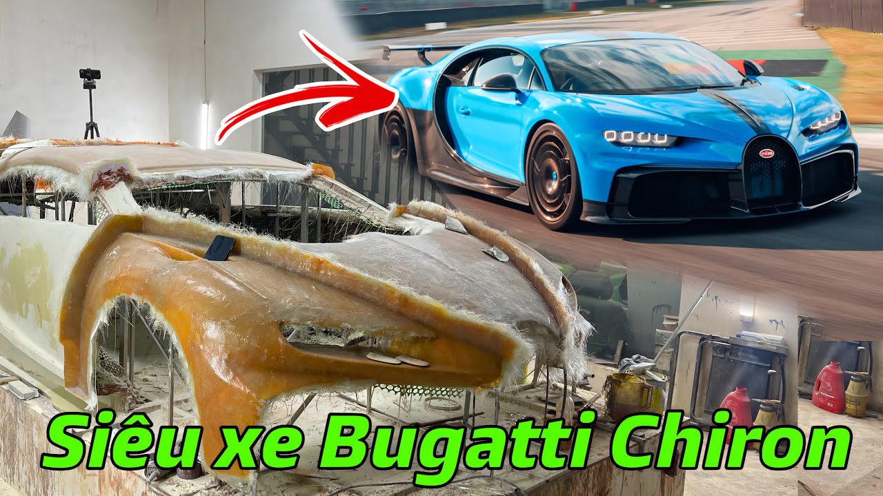 Chuẩn bị tháo khuôn siêu xe Chiron triệu đô rồi mọi người ơi ! 
