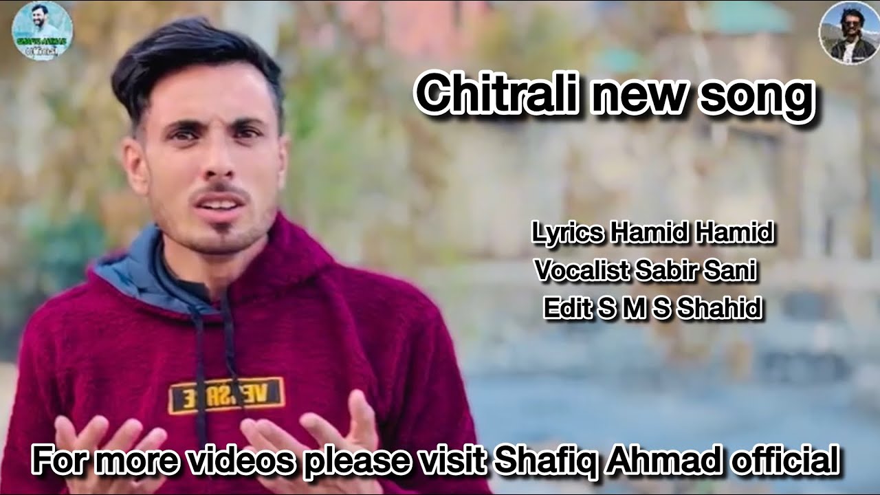 Chitrali song ||Keliman||Sabir Sani||Hamid hammad||S M S Shahid||Shafiq Ahmad official 