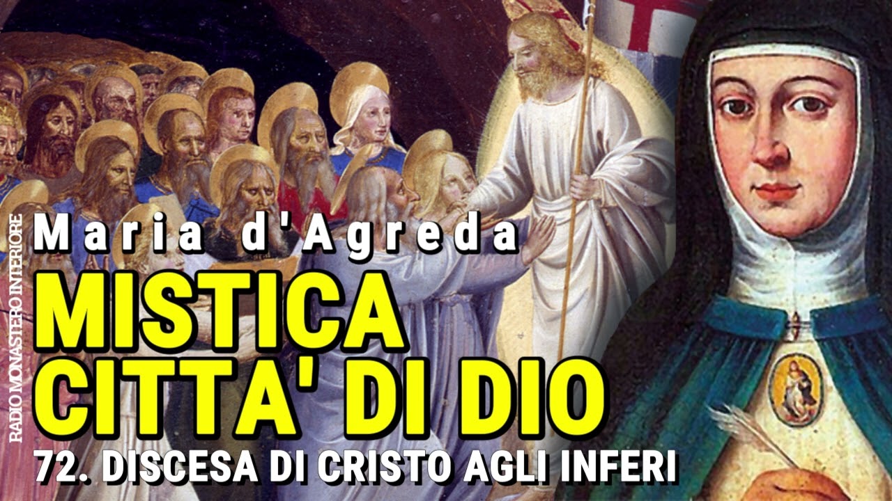 72 - MISTICA CITTÀ DI DIO - Discesa di Cristo agli inferi (MARIA D'AGREDA) AUDIOLIBRO PODCAST