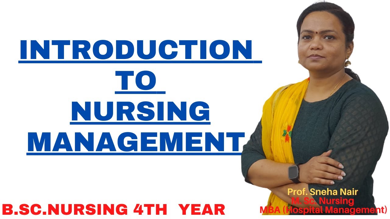 Introduction To Nursing Management II Nursing Management II B Sc Nursing 4th Year II Sneha Mam II