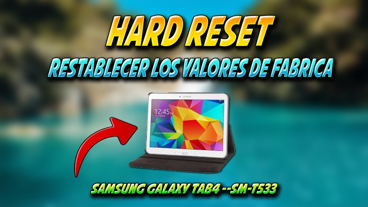 📲 Hard Reset SAMSUNG Galaxy Tab4 SM T533 ( Para novatos ) 😱