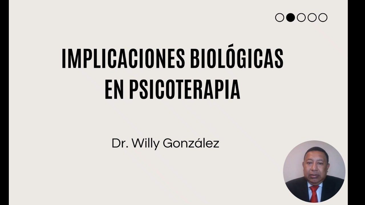 IMPLICACIONES BIOLÓGICAS EN PSICOTERAPIA