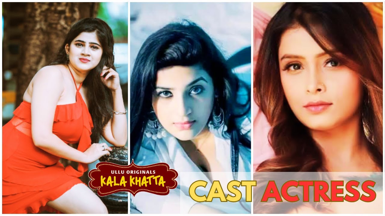 Ullu Kala Khatta Web Series Cast | Ullu Actress Name List