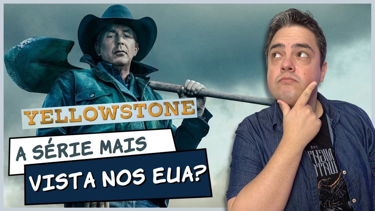 UM FENÔMENO DE SÉRIE CHAMADO YELLOWSTONE