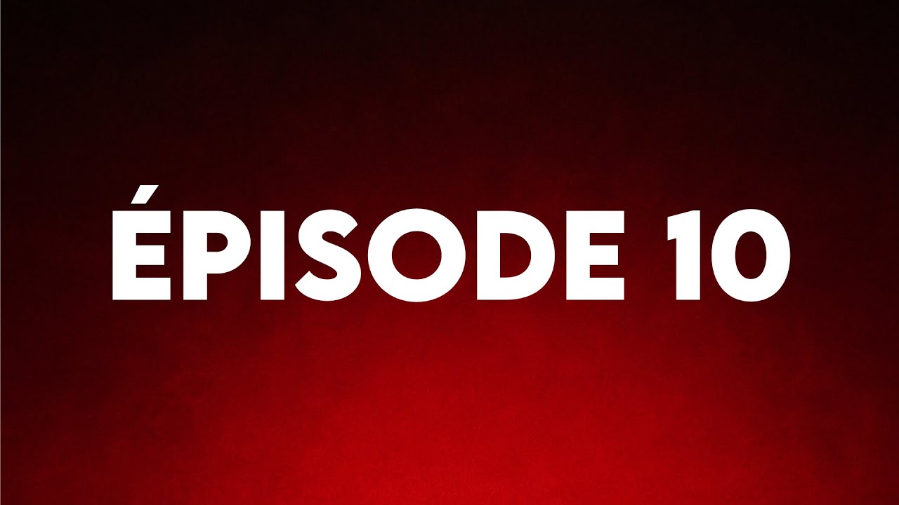 Épisode 10