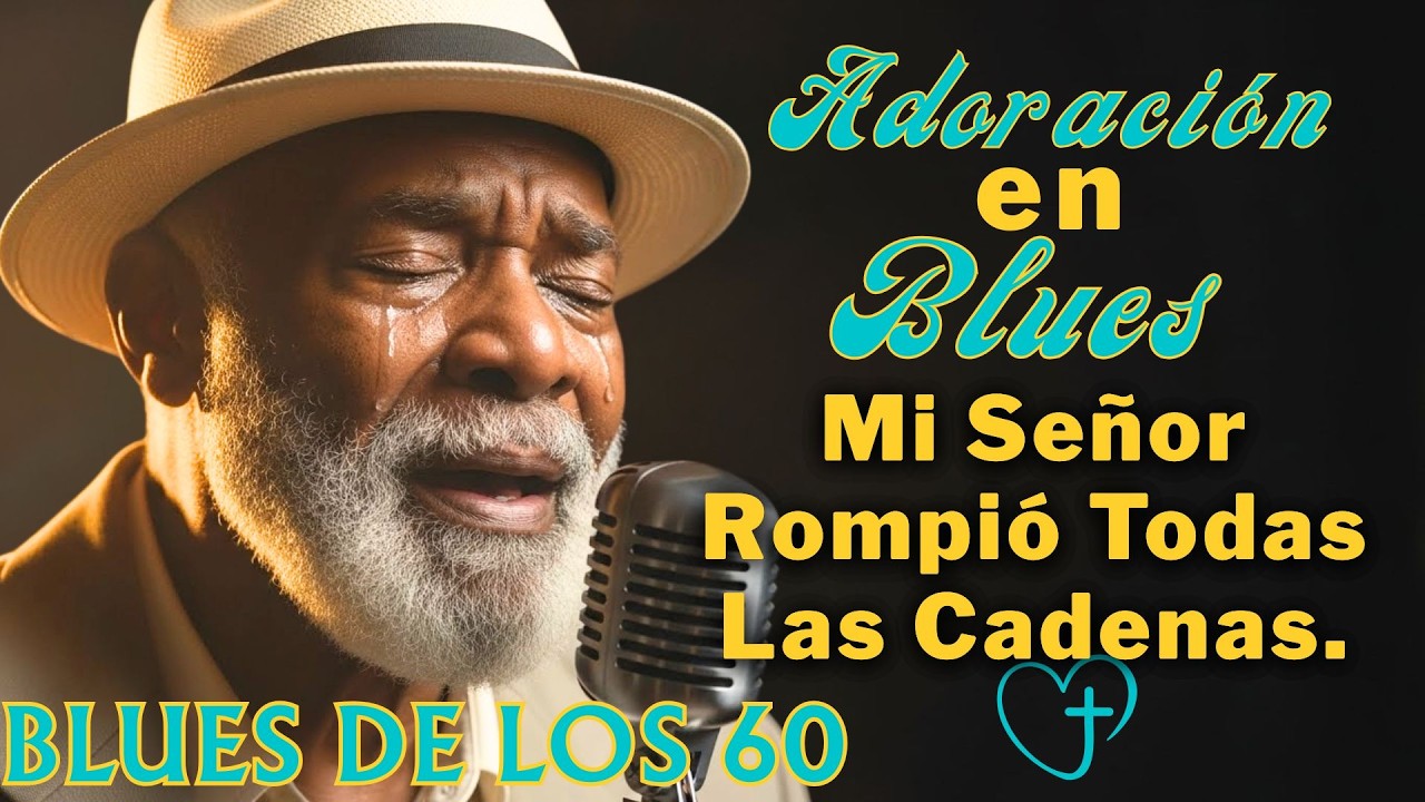 SALMOS EN BLUES | DIOS ROMPE CADENAS INVISIBLES |  BLUES GOSPEL | BLUES CRISTIANO