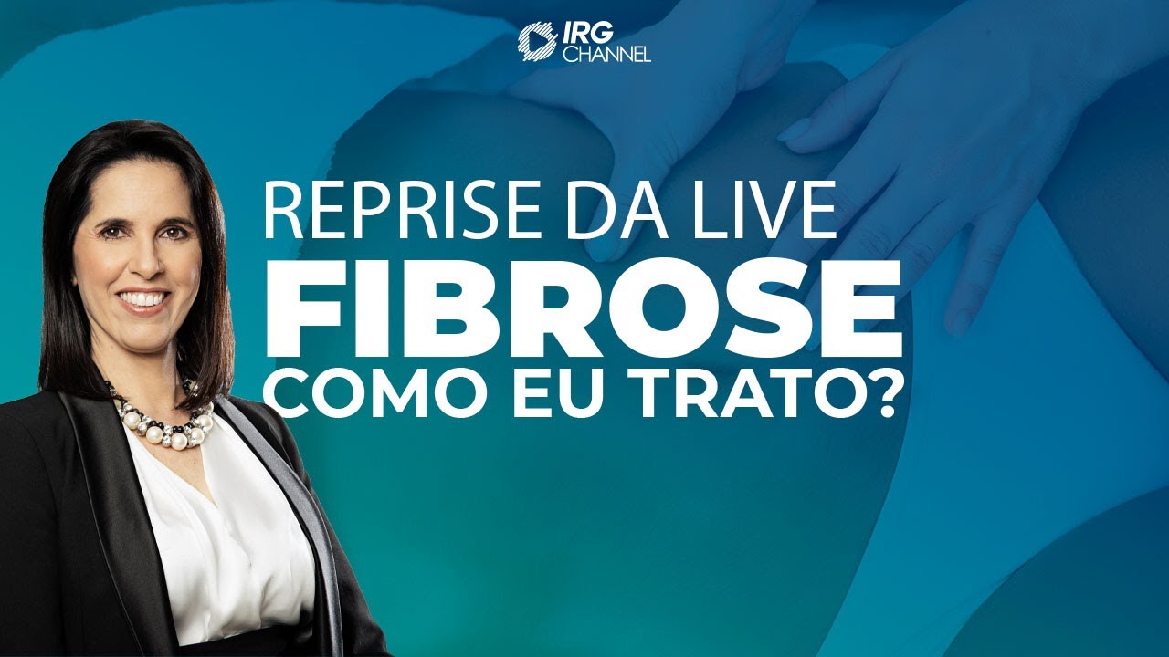 Reprise da live prática de fibrose com a Dra. Patricia Froes