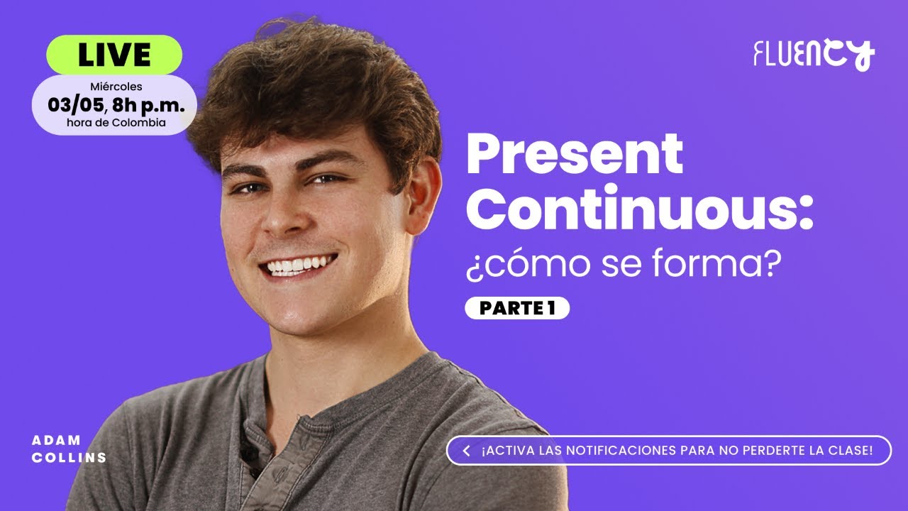 Present Continuous: ¿cómo se forma? | Parte 1