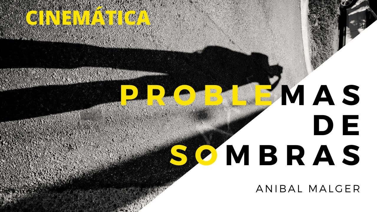 PROBLEMAS DE SOMBRAS EN CINEMÁTICA #AnibalMalger #Cinemática #MRU #ProblemasDeSombras
