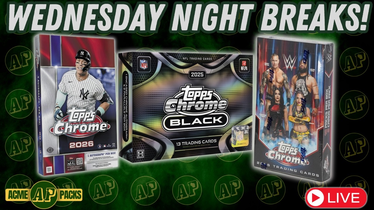 Wednesday Night Sports Card Breaks! TOPPS CHROME BASEBALL RELEASE DAY! NFL & WWE PYT'S!