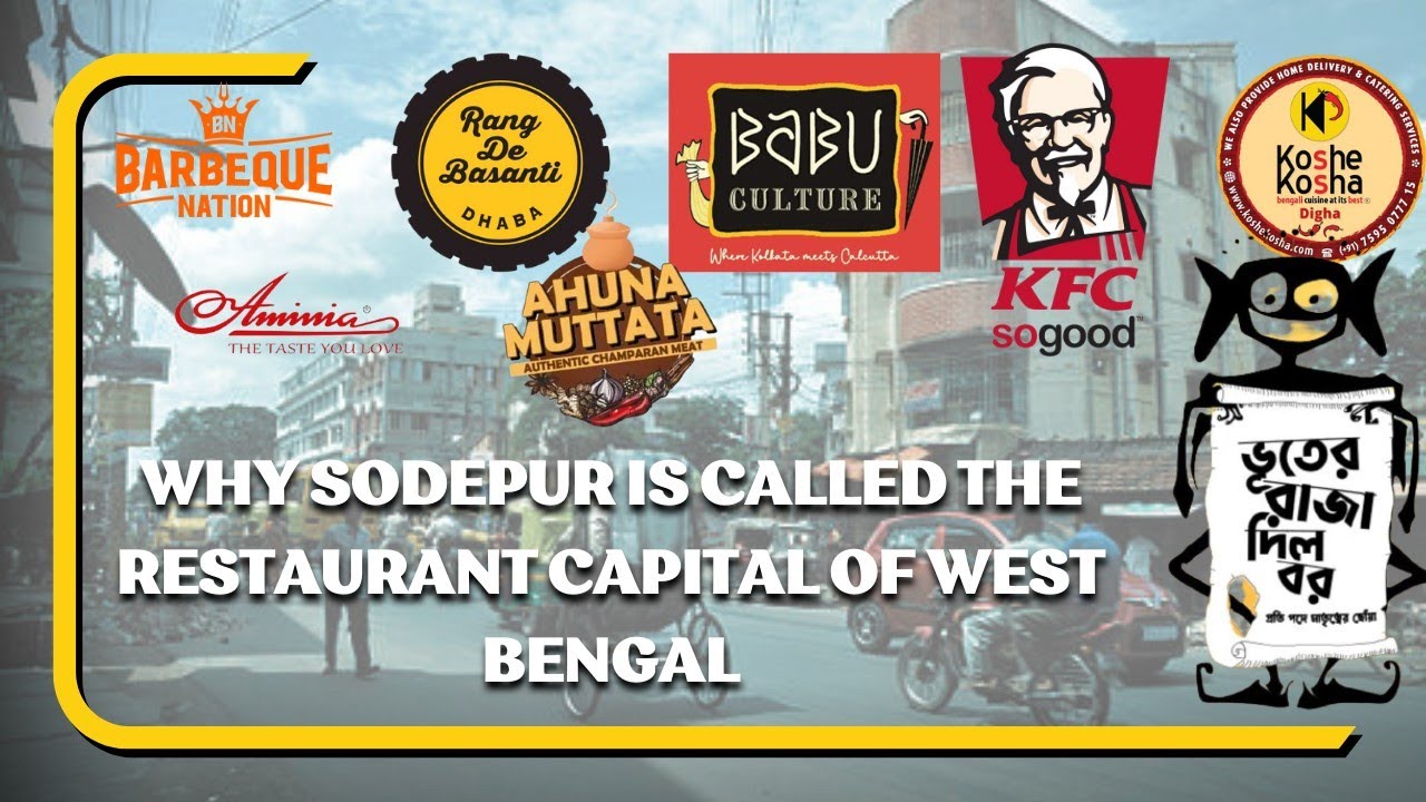 Why Sodepur is called the Restaurant Capital of West Bengal | Top 10 Restaurant in Sodepur