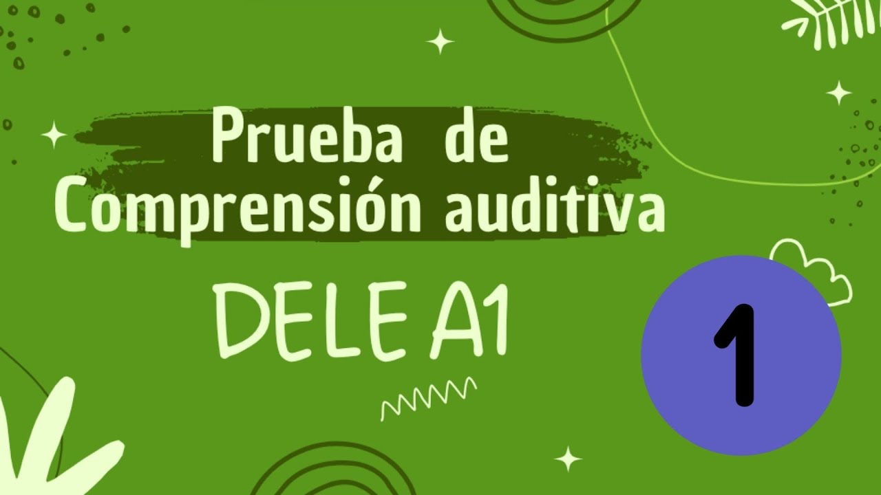 Prueba auditiva DELE A1 - Versión 2020 -  Examen 1