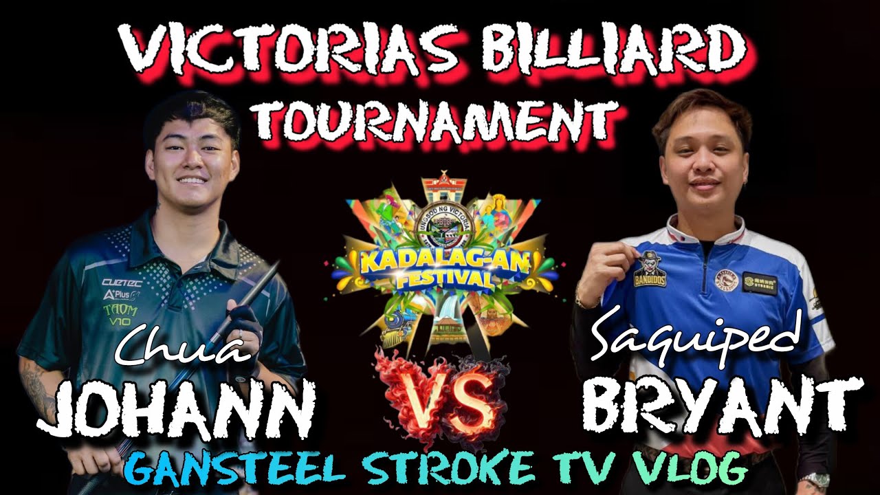 JOHANN CHUA 🆚 BRYANT SAGUIPED 1ST KADALAG-AN 10 BALLS BILLIARD TOURNAMENT