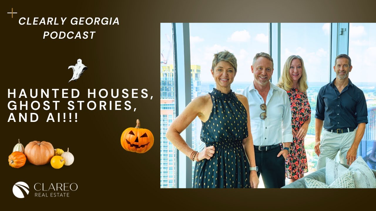 Haunted Houses, Ghost Stories, Real Estate Karma And AI | Clearly Georgia PodCast
