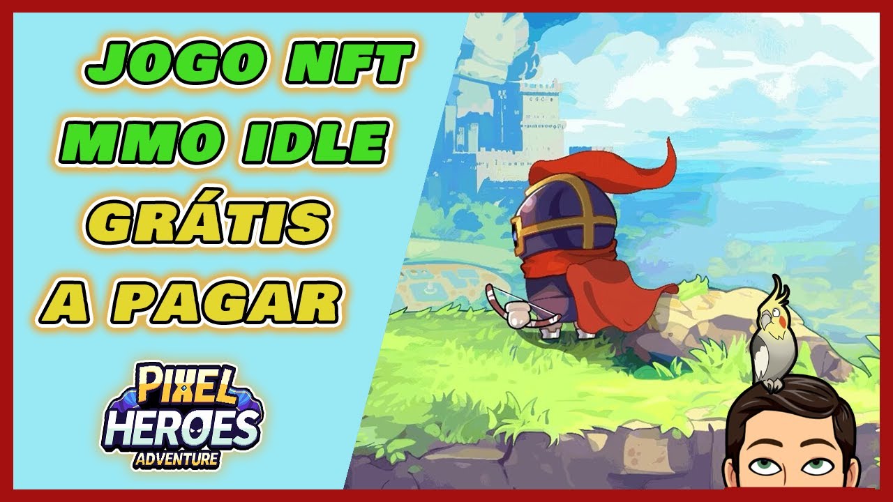 JOGO NFT MMO IDLE GRÁTIS A PAGAR NFT E TOKENS - PIXEL HEROES ADVENTURE