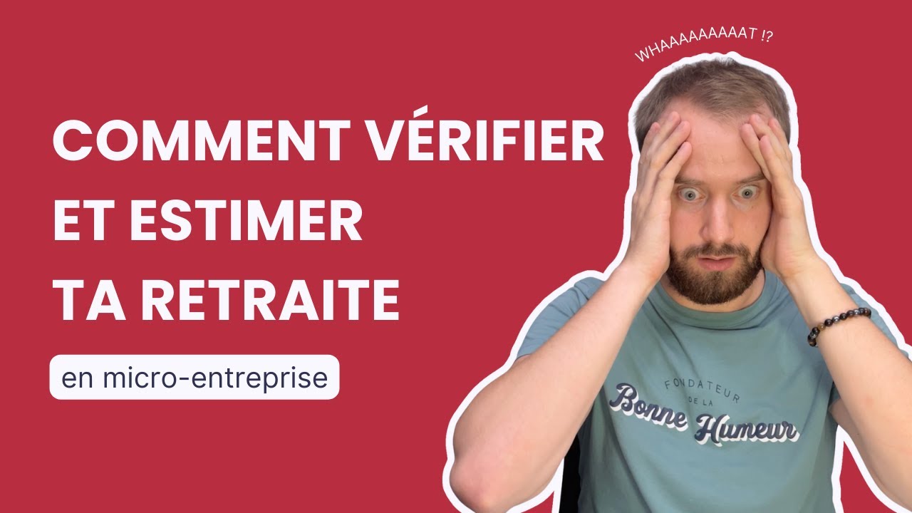 Comment vérifier et estimer le montant de ta retraite en micro-entreprise 🔍