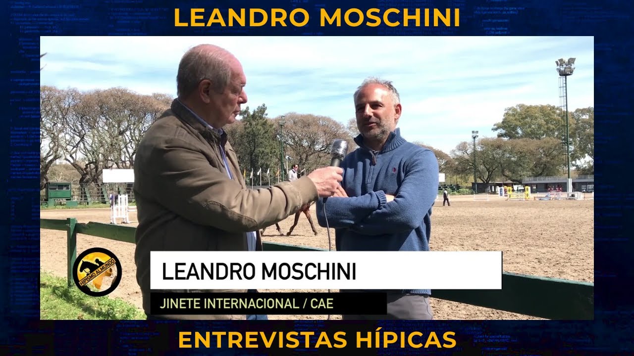 LEANDRO MOSCHINI &middot; Jinete Internacional 🔰 HIPISMO ALMUNDO 🔰