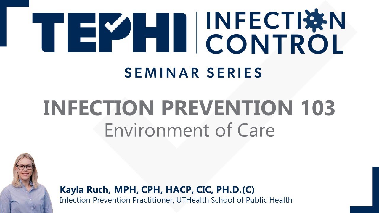 TEPHI Infection Prevention 103:   Environment of Care