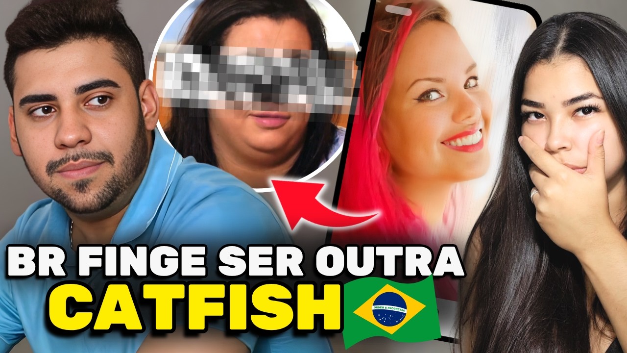 🇧🇷 BRASILEIRO &Eacute; ENGANADO POR FAKE em Catfish