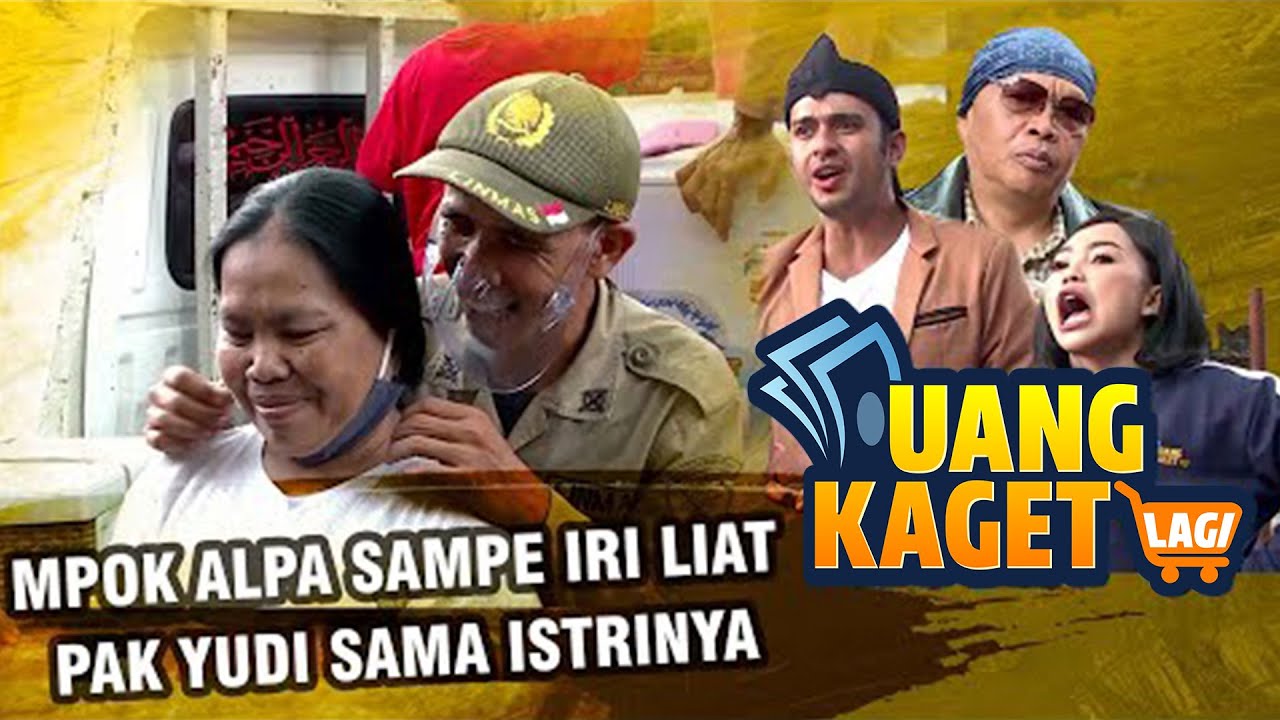UANG KAGET LAGI EPS 109 - Mpok Alpa Sampe Iri Liat PaK Yudi Sama Istrinya!