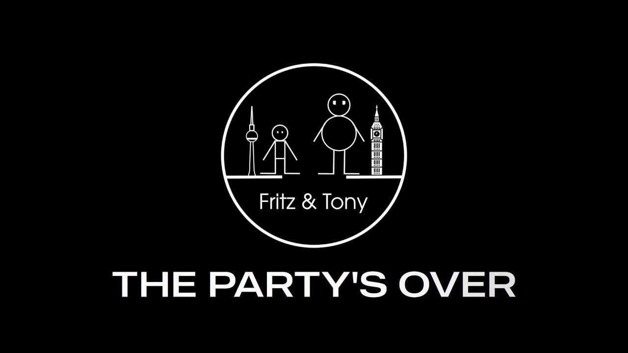 FRITZ & TONY - The Party Is Over