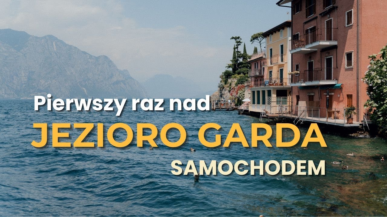 🚗 Z POLSKI NAD JEZIORO GARDA – PIERWSZA PODRÓŻ SAMOCHODEM PRZEZ NIEMCY, AUSTRIĘ I WŁOCHY