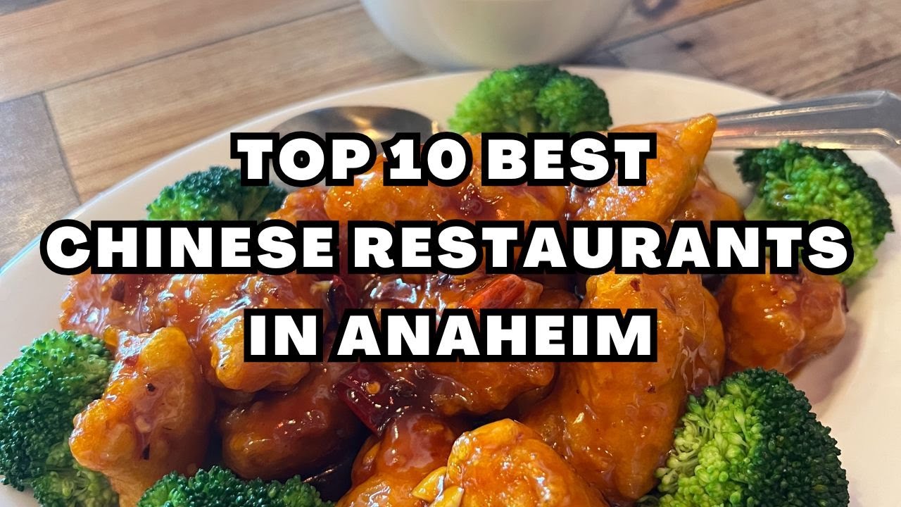 Top 10 Best Chinese Restaurants in Anaheim 🍜